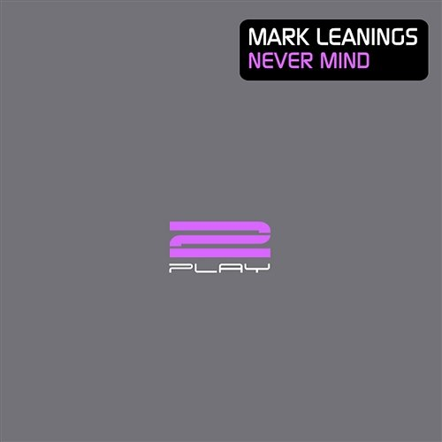 Never Mind Mark Leanings