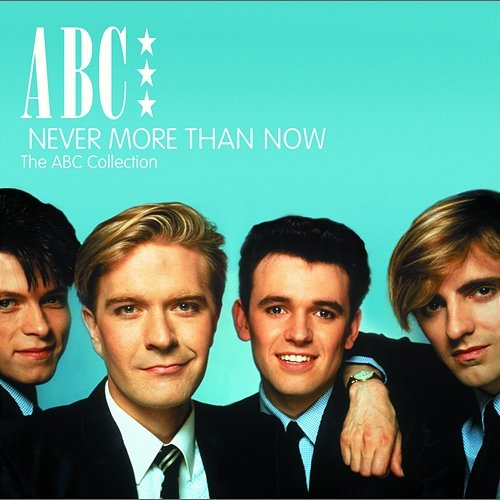Never More Than Now - The ABC Collection ABC