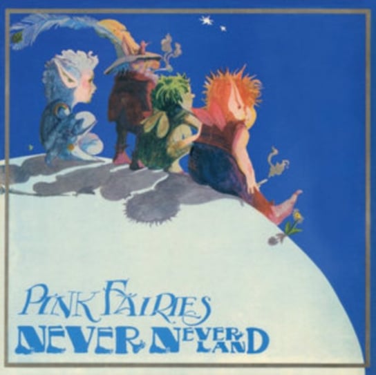 Never Never Land, płyta winylowa Pink Fairies