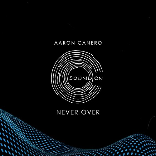 Never over Aaron Canero
