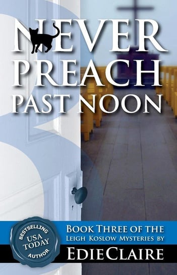 Never Preach Past Noon Claire Edie