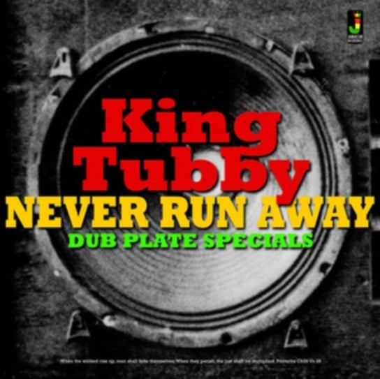 Never Run Away - Dub Plate Specials King Tubby