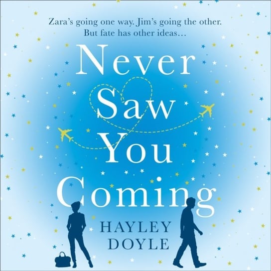 Never Saw You Coming: the uplifting feel-good romance about fate - audiobook Doyle Hayley