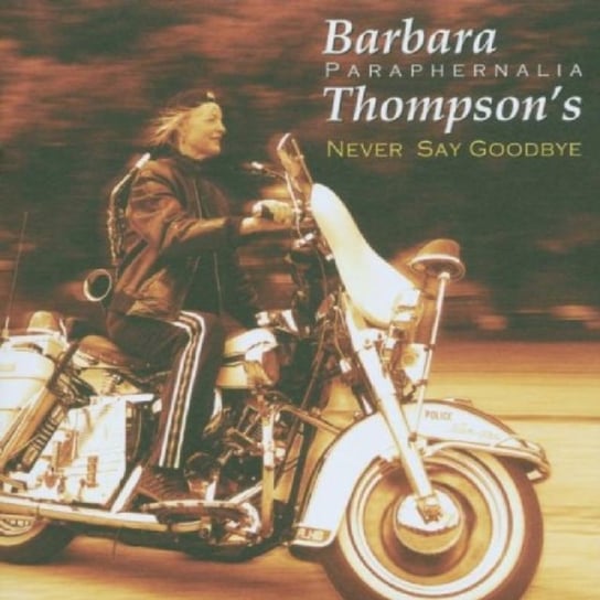 Never Say Goodbye Barbara Thompson
