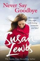 Never Say Goodbye Lewis Susan