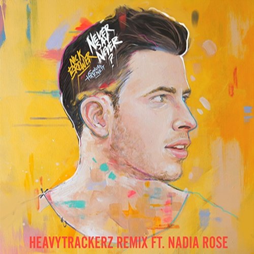 Never Say Never? Nick Brewer feat. Sinead Harnett, Nadia Rose