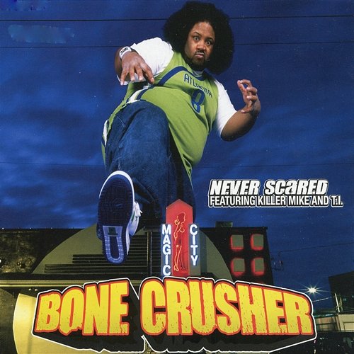 Never Scared EP Bone Crusher
