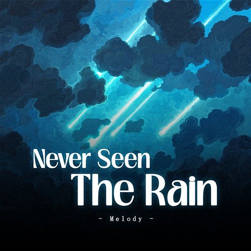 Never Seen The Rain NS Records