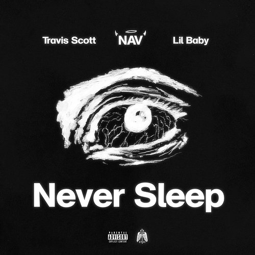 Never Sleep NAV, Lil Baby feat. Travis Scott