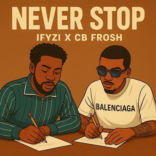 Never Stop CB Frosh, Ifyzi