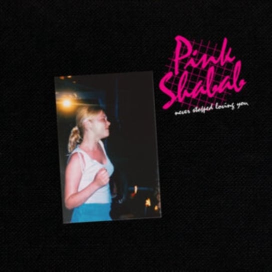 Never Stopped Loving You, płyta winylowa Pink Shabab