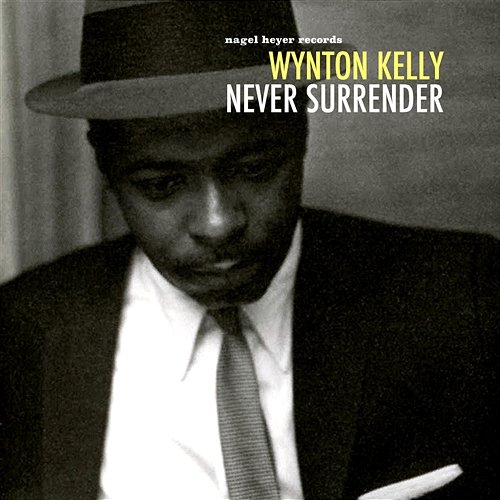 Never Surrender Wynton Kelly