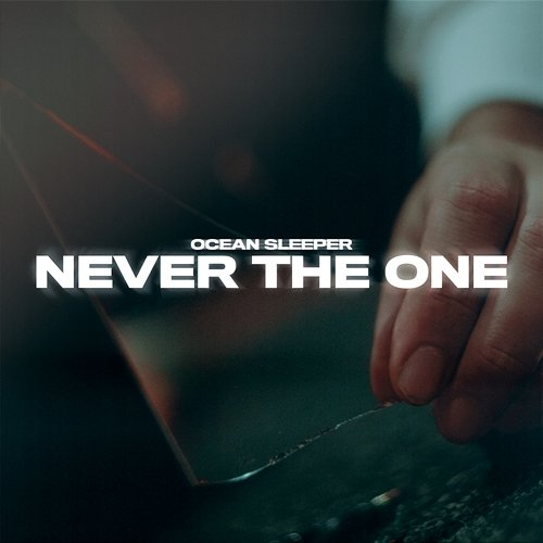 Never the One Ocean Sleeper
