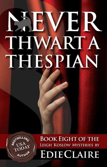 Never Thwart a Thespian Claire Edie