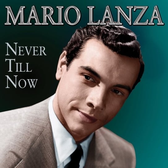 Never Till Now Mario Lanza