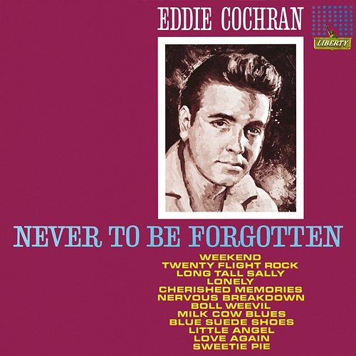 Never To Be Forgotten Eddie Cochran