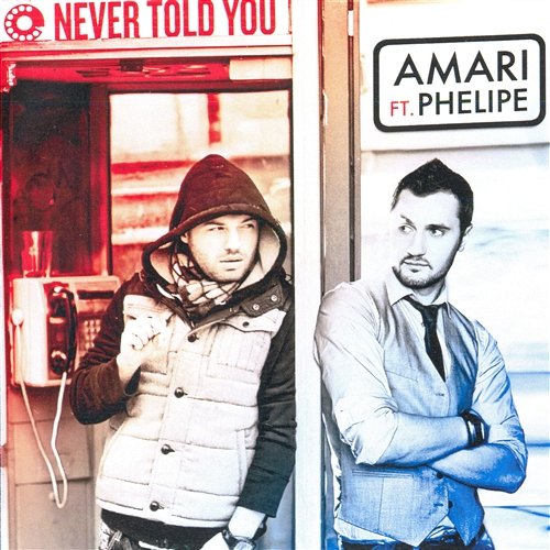 Never Told You Amari feat. Phelipe