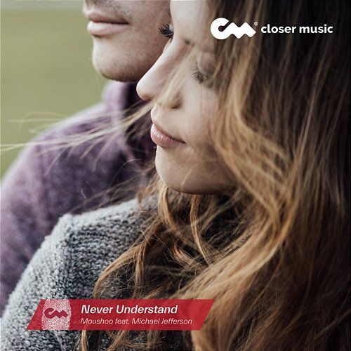 Never Understand Moushoo feat. Michael Jefferson