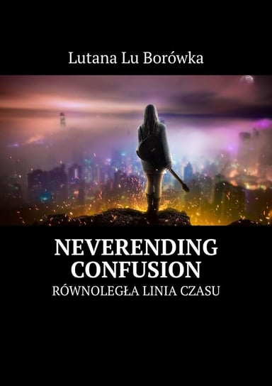 Neverending Confusion Borówka Lutana