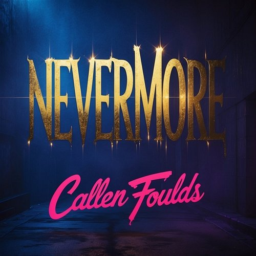 Nevermore Callen Foulds