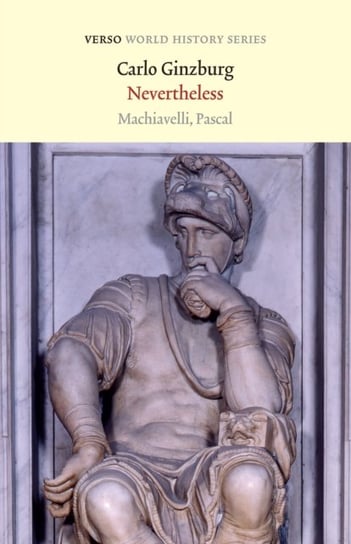 Nevertheless: Machiavelli, Pascal Carlo Ginzburg
