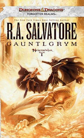 Neverwinter 01. Gauntlgrym Salvatore R. A.