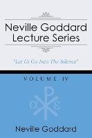 Neville Goddard Lecture Series, Volume IV Goddard Neville
