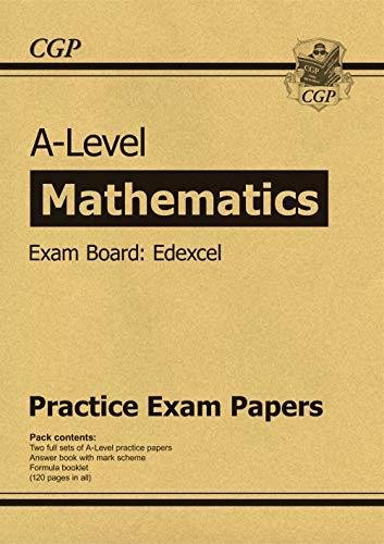 New A-Level Maths Edexcel Practice Papers (for the exams in 2019) Cgp Books