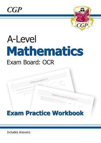 New A-Level Maths for OCR: Year 1 & 2 Exam Practice Workbook Cgp Books