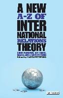 New A-Z of International Relations Theory Farrands Chris, El-Anis Imad, Smith Roy, Pettiford Lloyd