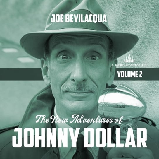 New Adventures of Johnny Dollar. Vol. 2 Bevilacqua Joe