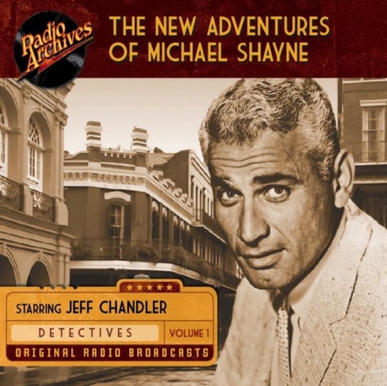 New Adventures of Michael Shayne. Volume 1 Halliday Brett, Jeff Chandler