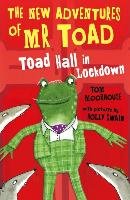 New Adventures of Mr Toad: Toad Hall in Lockdown Moorhouse Tom