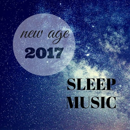 New Age 2017 Sleep Music – Soothing Nature Sounds for Trouble Sleeping, Best Insomnia Cure, Deep Sleep Therapy New Age Sleep