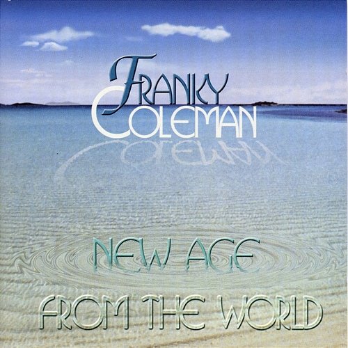 New Age From the World Franky Coleman