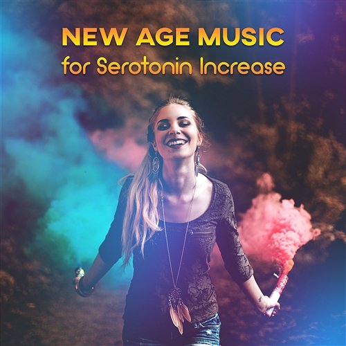 New Age Music for Serotonin Increase: Positive & Relaxing Music, Happiness Meditation, Find Peace of Mind & Inner Balance, Easy Listening Music Just Relax Music Universe