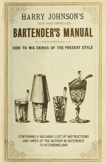 New and Improved Bartender's Manual Johnson Harry