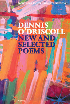 New and Selected Poems O'driscoll Dennis