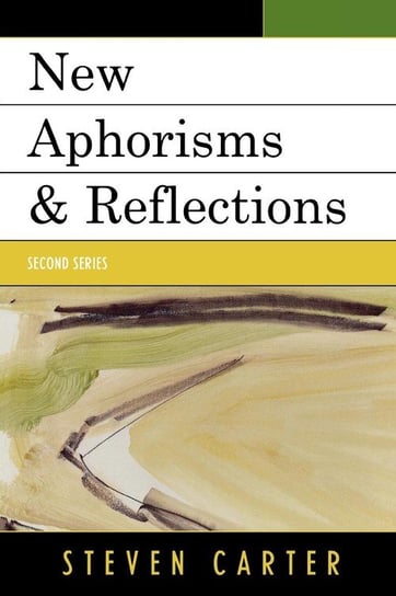 New Aphorisms & Reflections Carter Steven