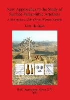 New Approaches to the Study of Surface Palaeolithic Artefacts Terry Hardaker