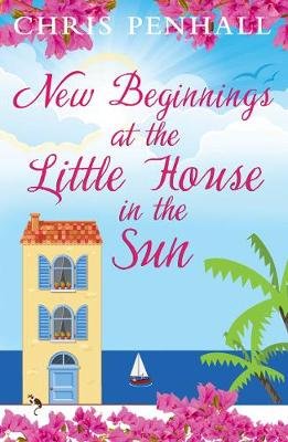 New Beginnings at the Little House in the Sun Chris Penhall