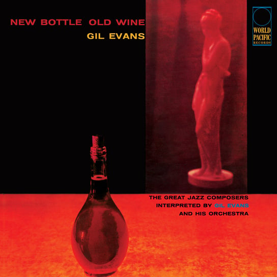 New Bottle Old Wine Tone Poet Evans Gil