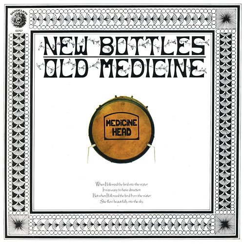 New Bottles Old Medicine Medicine Head