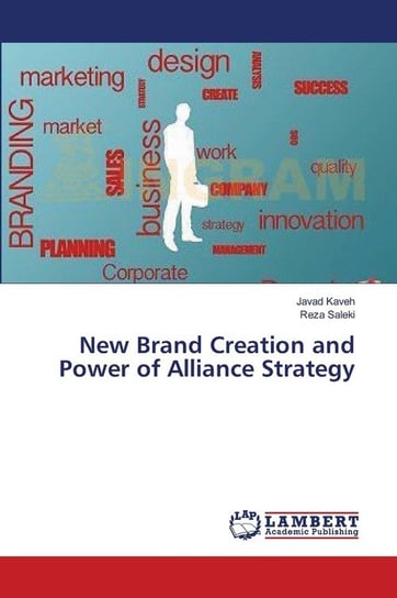 New Brand Creation and Power of Alliance Strategy Kaveh Javad