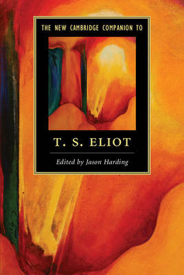 New Cambridge Companion to T. S. Eliot Harding Jason
