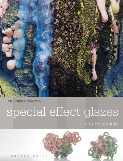 New Ceramics: Special Effect Glazes Linda Bloomfield