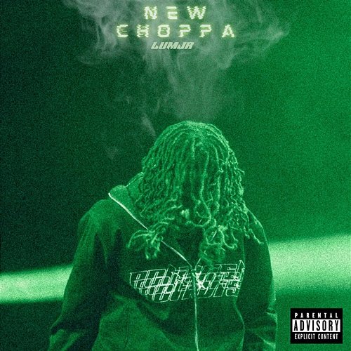 NEW CHOPPA LUMJR