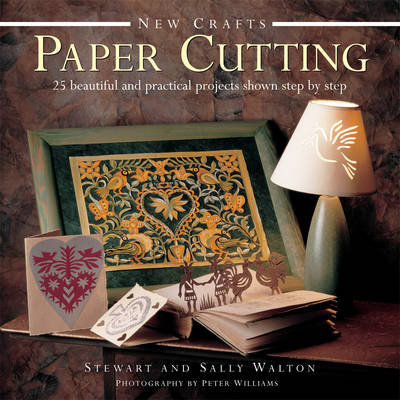 New Crafts: Paper Cutting Walton Stewart