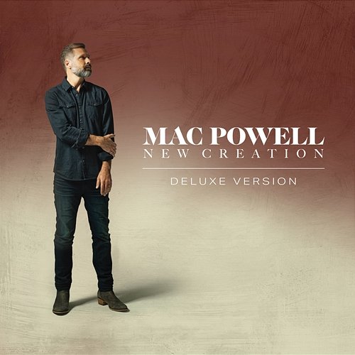 New Creation Mac Powell