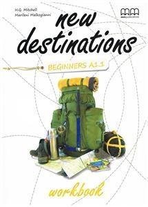 New Destinations Beginners A1.1 WB MM PUBLICATIONS Opracowanie zbiorowe